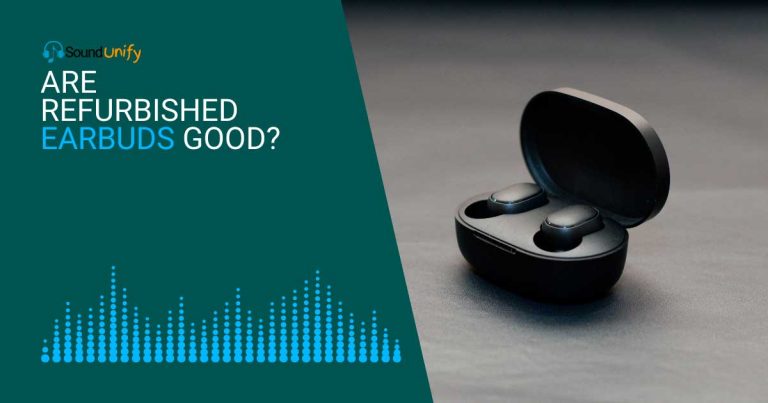 Are Refurbished Earbuds Good