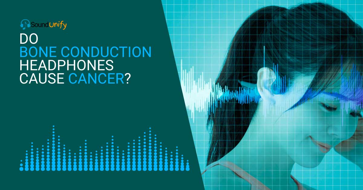 Do Bone Conduction Headphones Cause Cancer