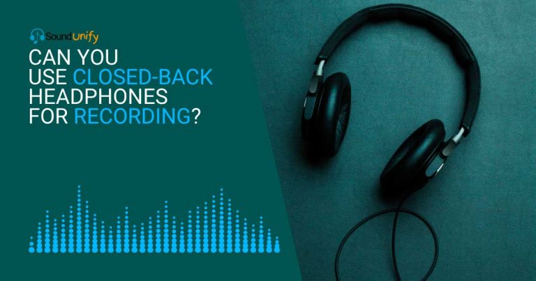 Can You Use Closed-Back Headphones for Recording