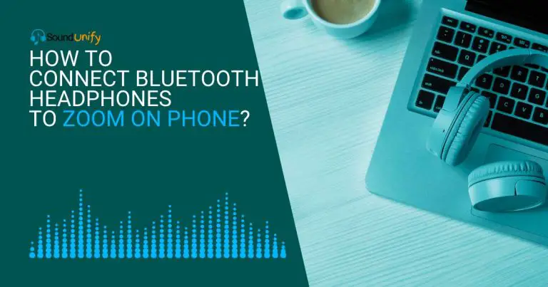 How To Connect Bluetooth Headphones to Zoom on Phone