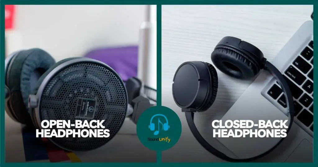 Differences Between Open-Back and Closed-Back Headphones