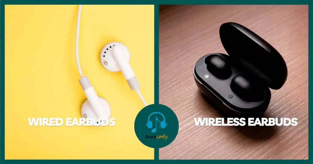 Wired vs. Wireless Earbuds