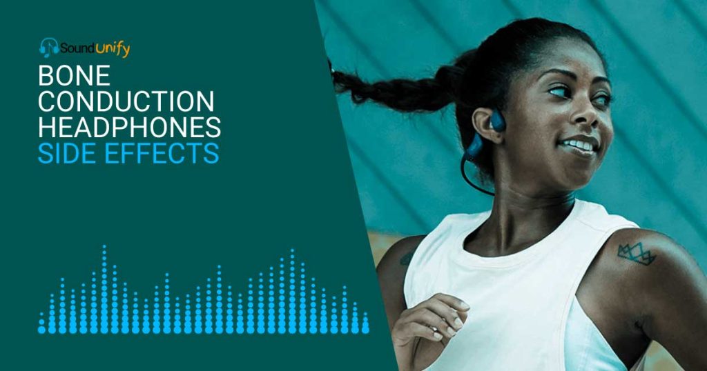 Top 7 Bone Conduction Headphones Side Effects (2023)