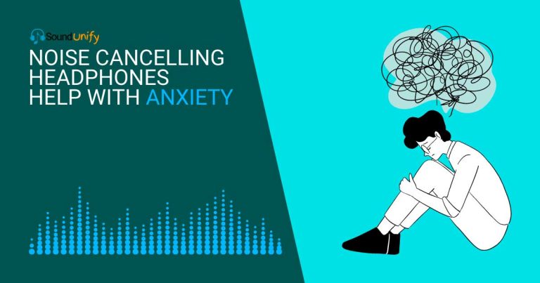 Noise Cancelling Headphones Help with Anxiety