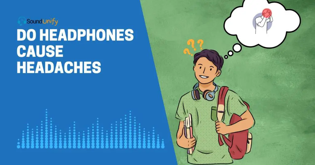 Do Headphones Cause Headaches