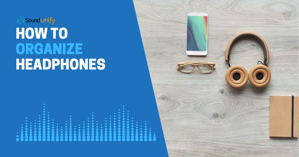 How to Organize Headphones