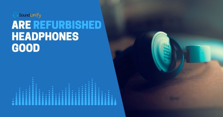 Are Refurbished Headphones Good