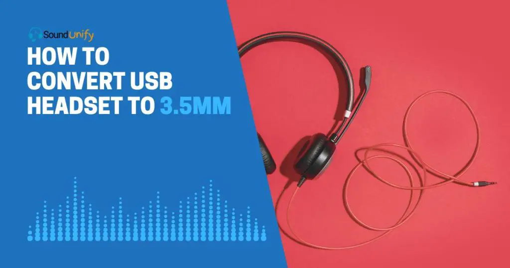 How to Convert USB Headset to 3.5mm