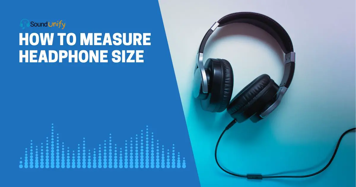 How to Measure Headphone Size (4Step Guide)