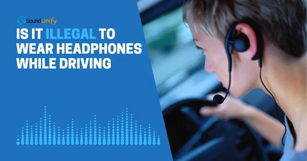 Is It Illegal to Wear Headphones While Driving