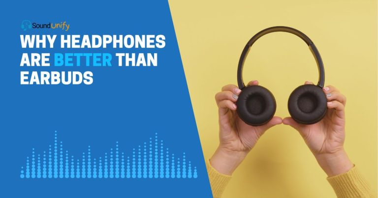 Why Headphones are Better than Earbuds