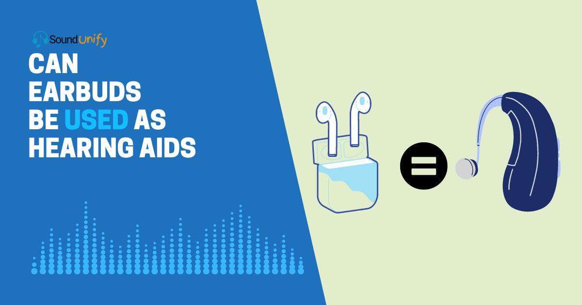 Can Earbuds Be Used as Hearing Aids