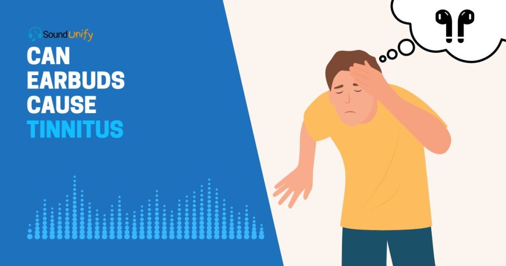 Can Earbuds Cause Tinnitus