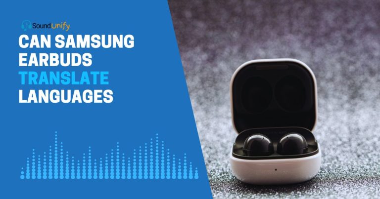 Can Samsung Earbuds Translate Languages