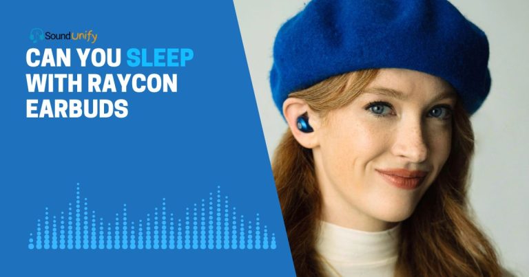 Can You Sleep with Raycon Earbuds